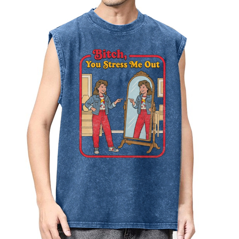 You Stress Me Out Vintage Washed Vest 