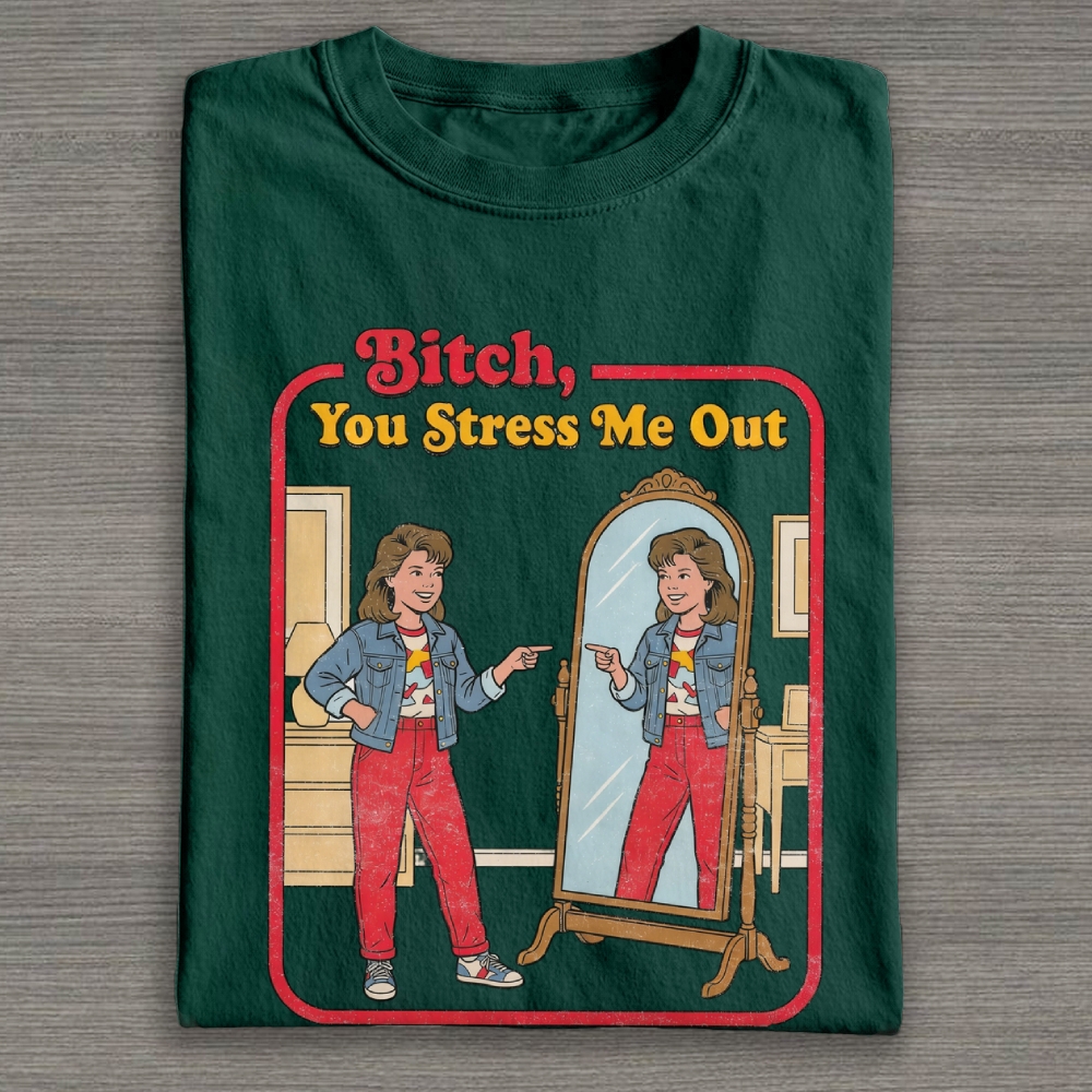 You Stress Me Out Vintage Cotton T-shirt 