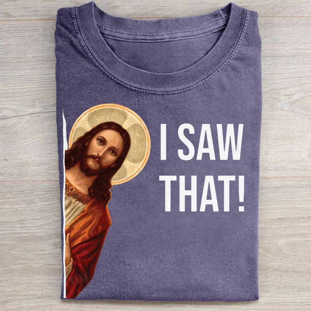 "I Saw That!" Jesus Meme Vintage Washed Tee