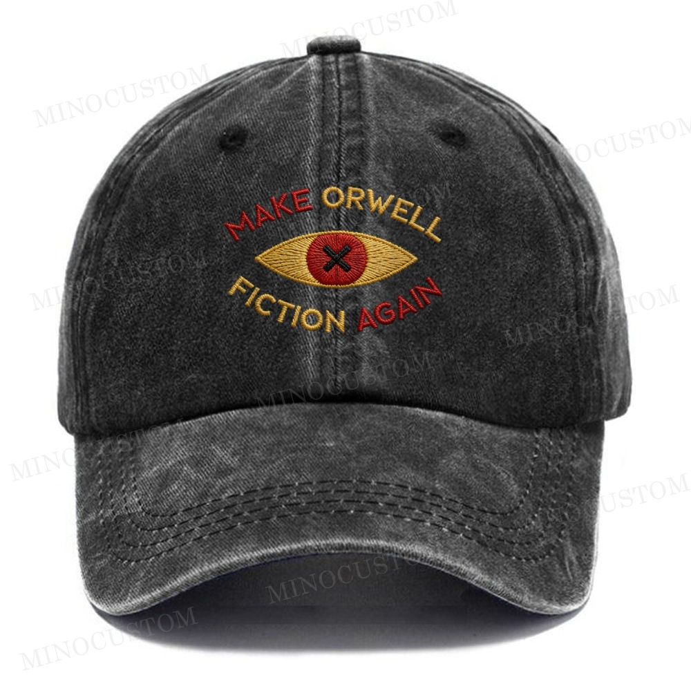 Embroidered Make Orwell fiction again Vintage Washed Cap 