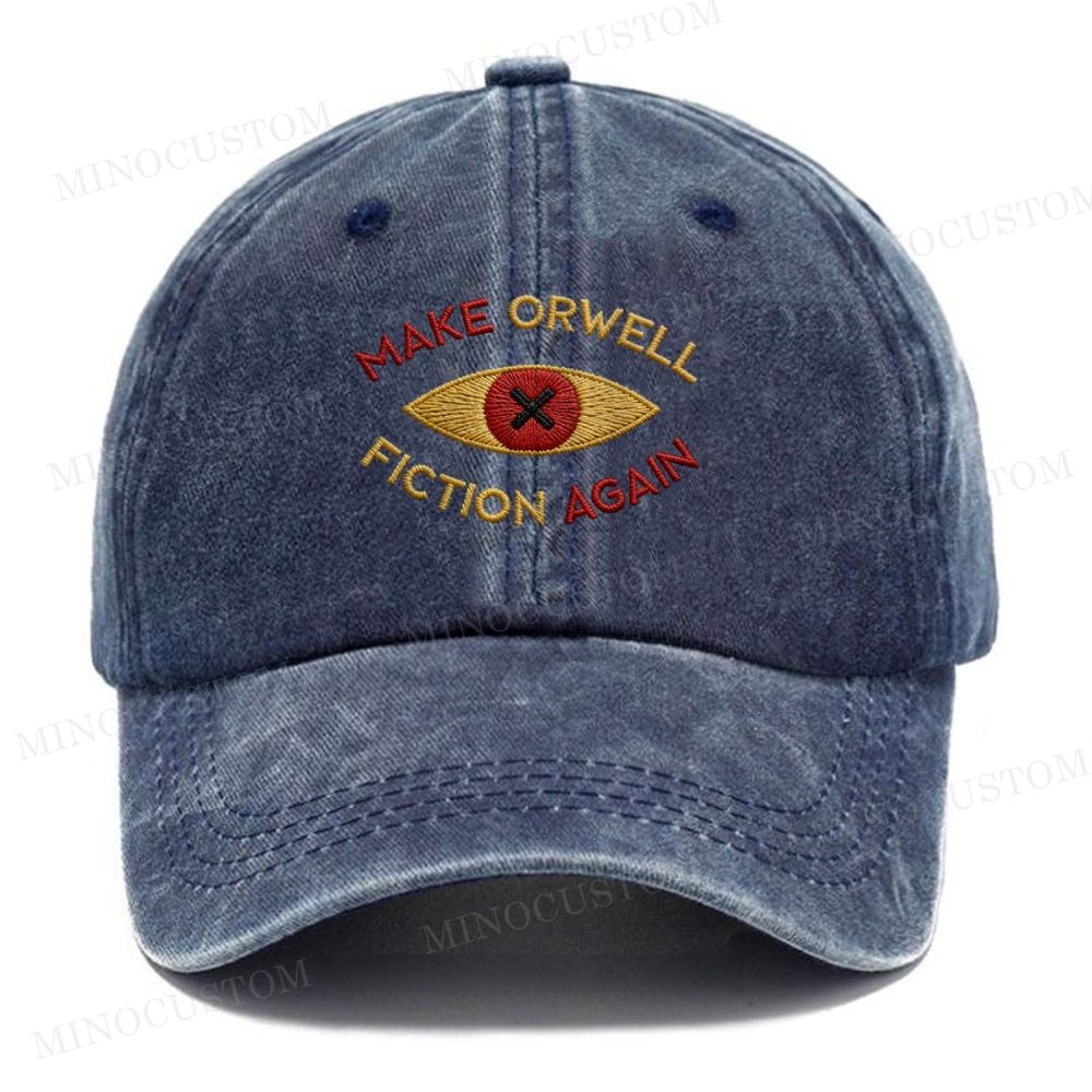 Embroidered Make Orwell fiction again Vintage Washed Cap 