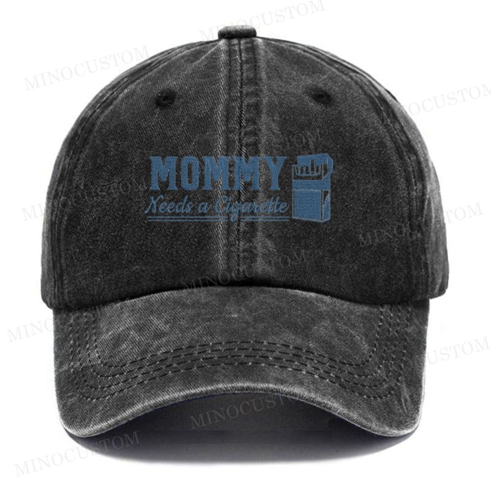 "Mommy Needs a Cigarette" Funny Vintage Casual Washed Cap