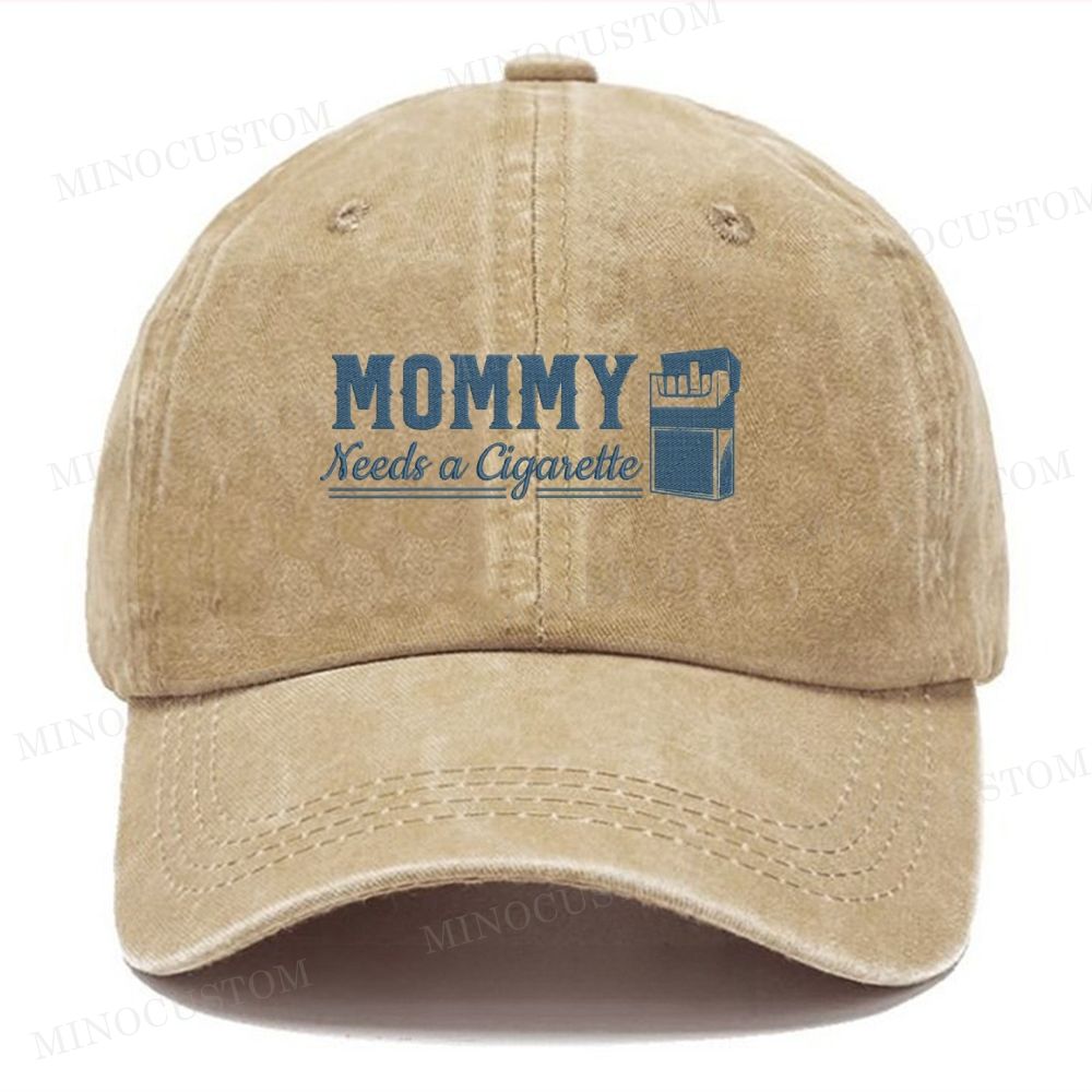 "Mommy Needs a Cigarette" Funny Vintage Casual Washed Cap