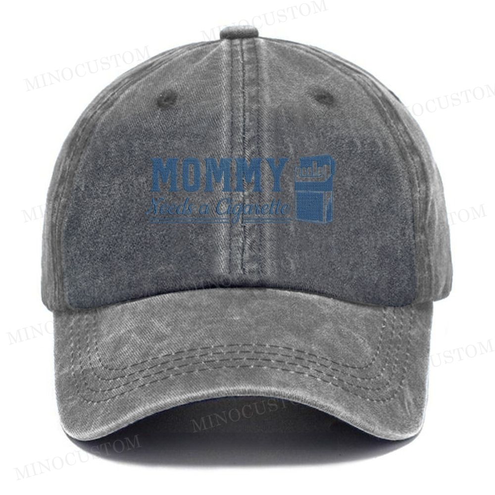 "Mommy Needs a Cigarette" Funny Vintage Casual Washed Cap