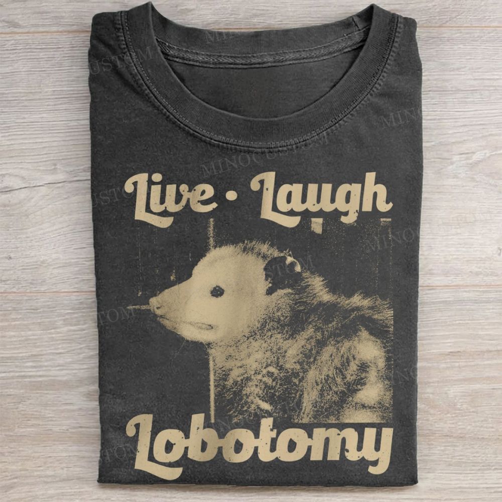 Live, Laugh, Lobotomy Funny Washed Tee 