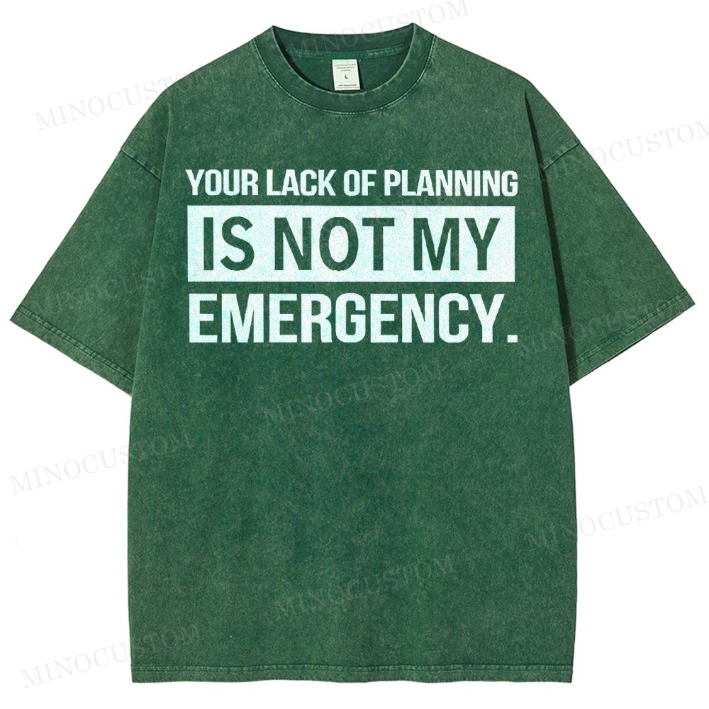 Not My Emergency Washed T-Shirt 