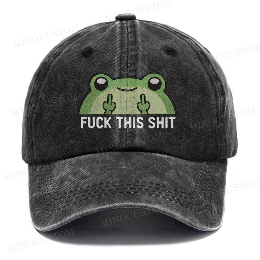 (Embroidery)  F*ck this sh*t Machine Washed Cap