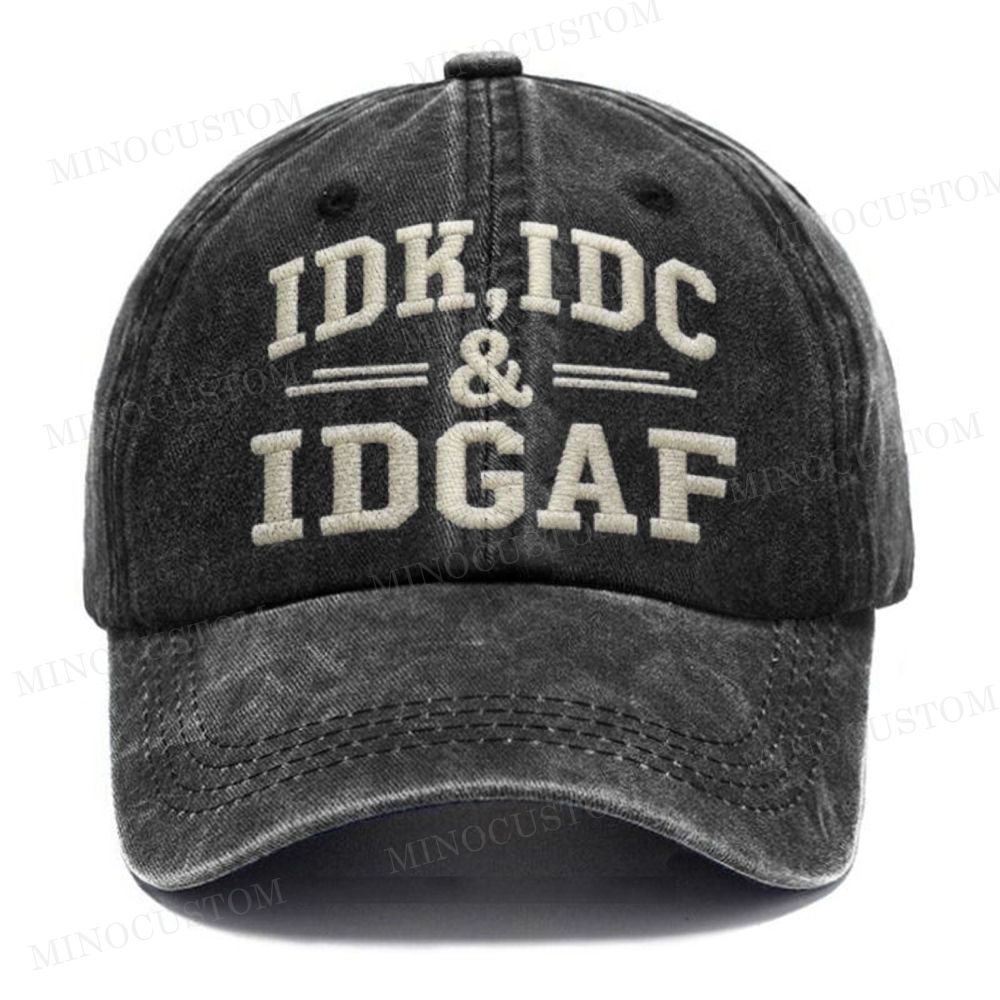 (Embroidery) Idk Idc & Idgaf  Washed Cap 