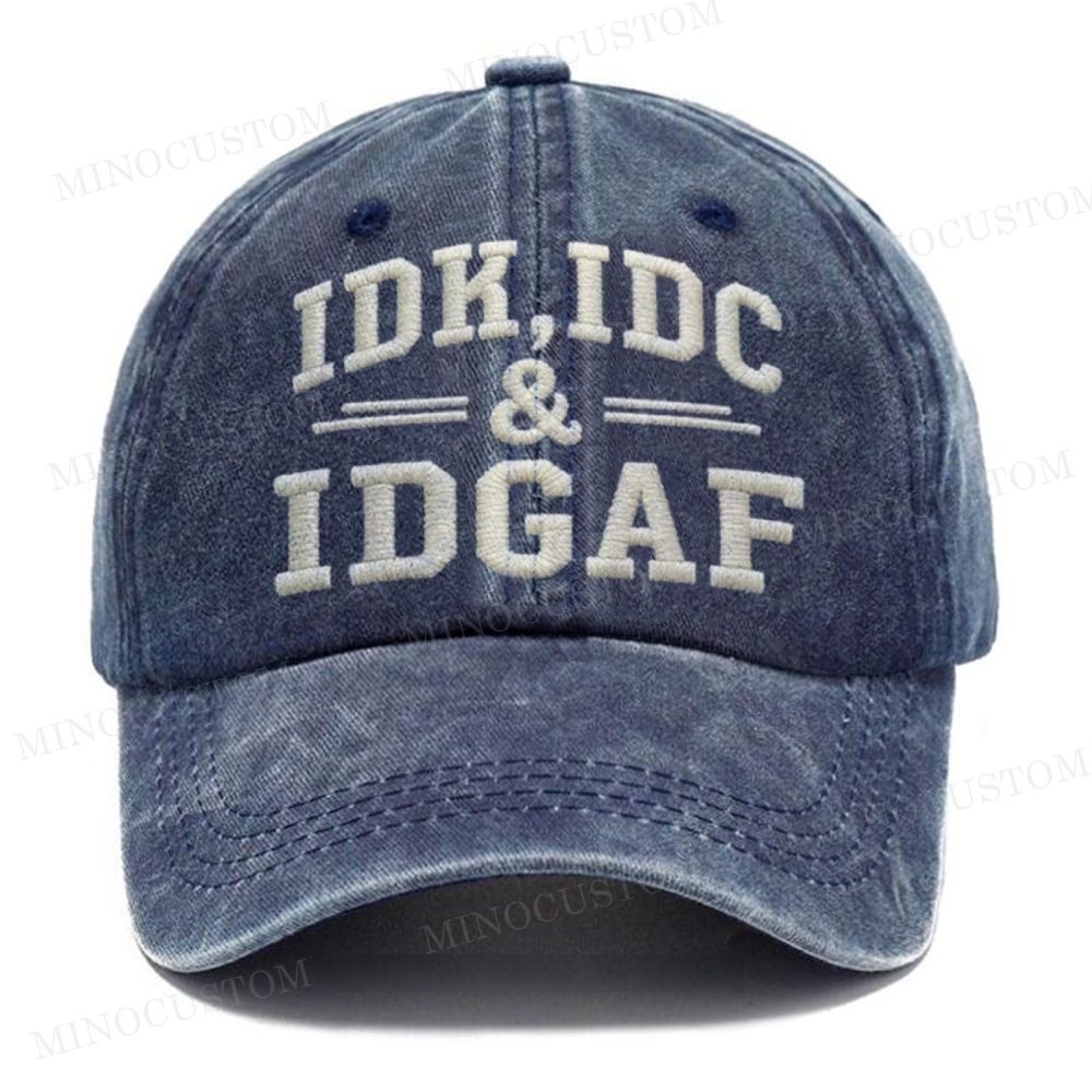 (Embroidery) Idk Idc & Idgaf  Washed Cap 