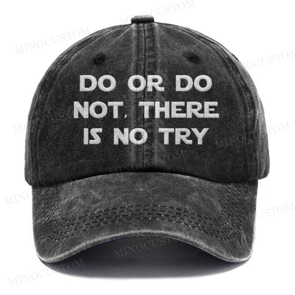 Embroidery-Quote from Movie 'Do or do not' Washed Cap 