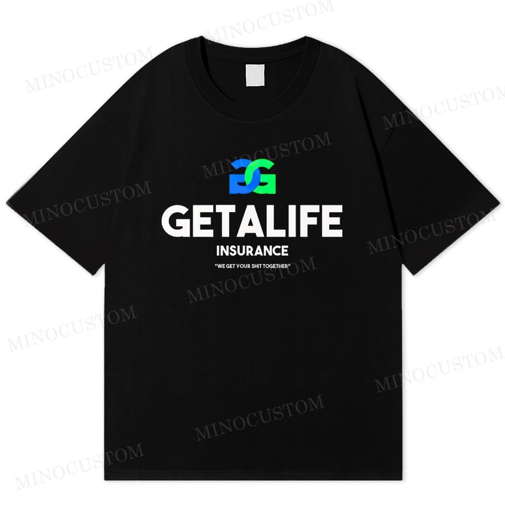 Getalife Insurance Sarcastic Logo Cotton T-shirt
