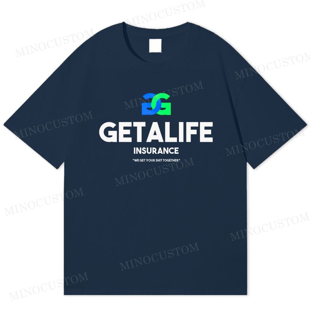 Getalife Insurance Sarcastic Logo Cotton T-shirt