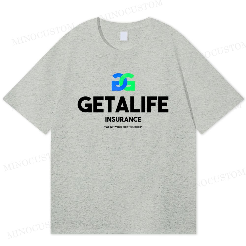 Getalife Insurance Sarcastic Logo Cotton T-shirt