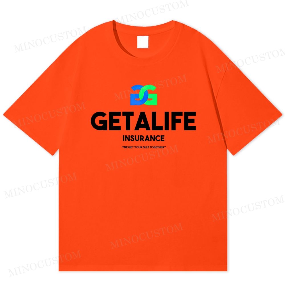 Getalife Insurance Sarcastic Logo Cotton T-shirt