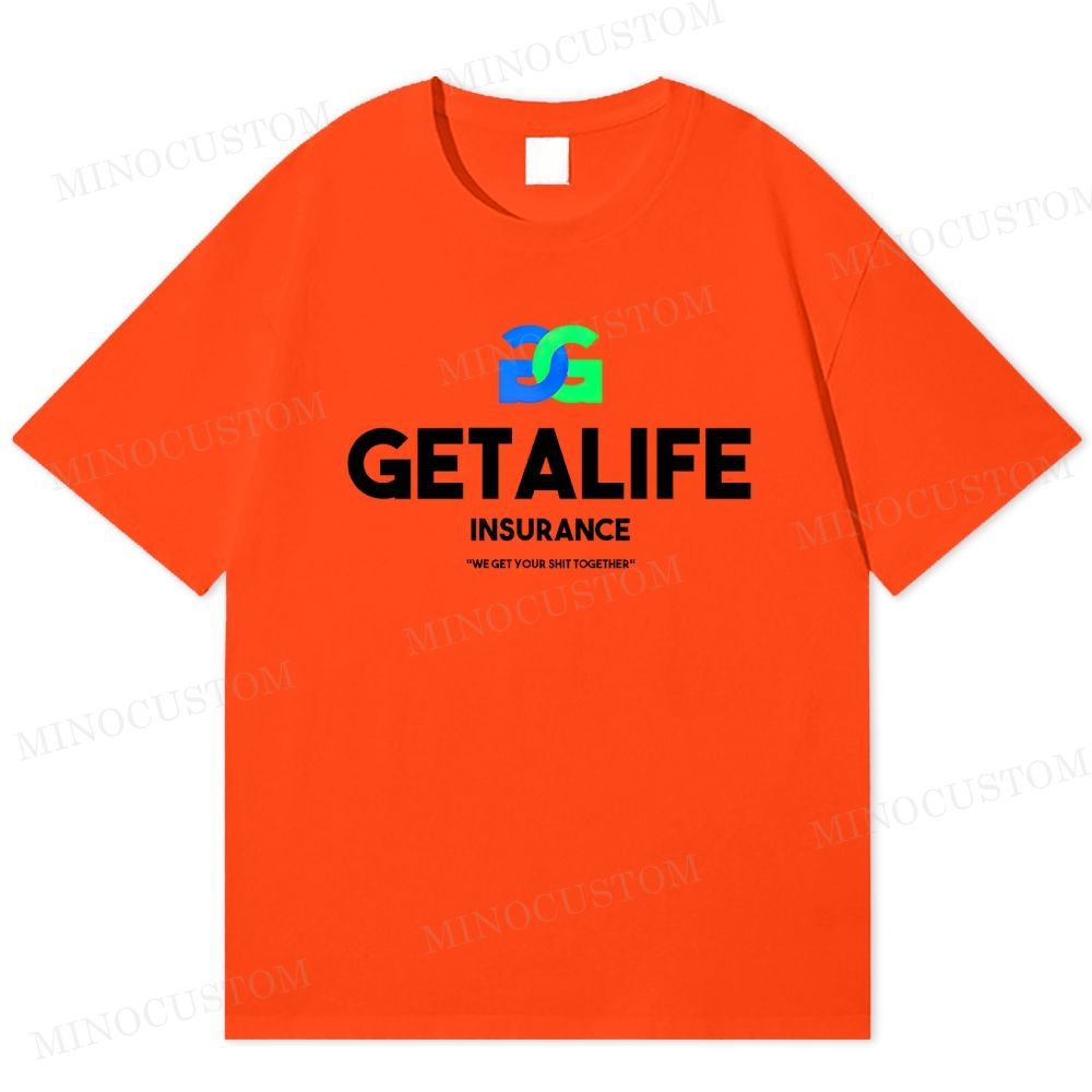 Getalife Insurance Sarcastic Logo Cotton T-shirt