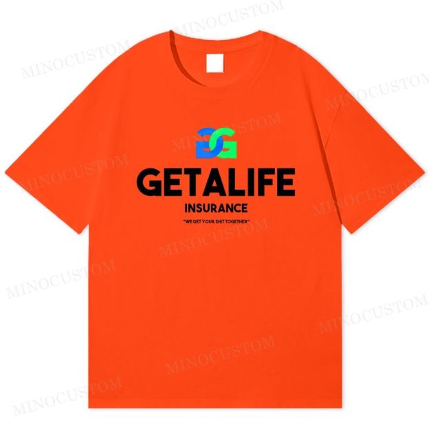 Getalife Insurance Sarcastic Logo Cotton T-shirt