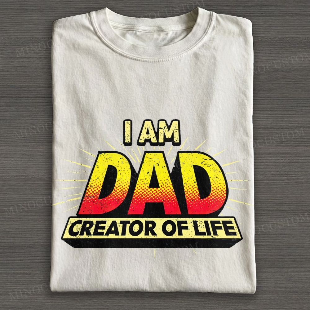 Dad – Creator of Life Cotton T-shirt