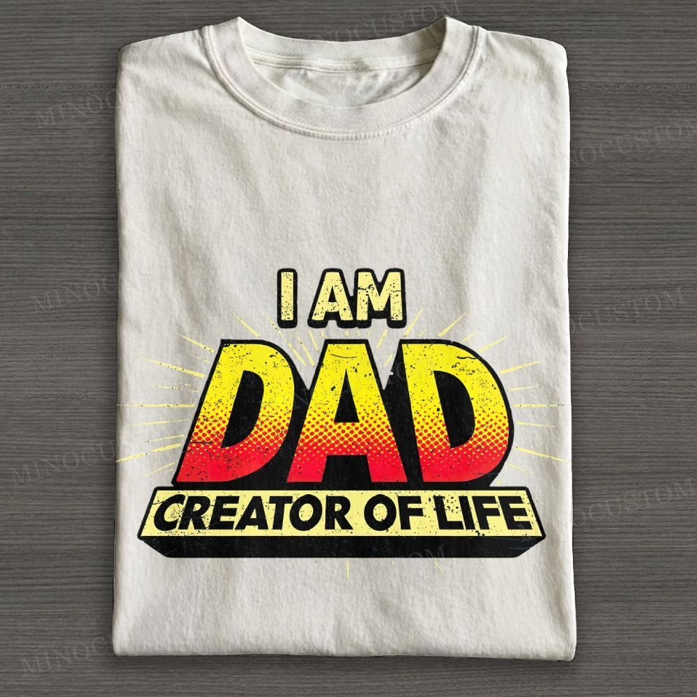 Dad – Creator of Life Cotton T-shirt