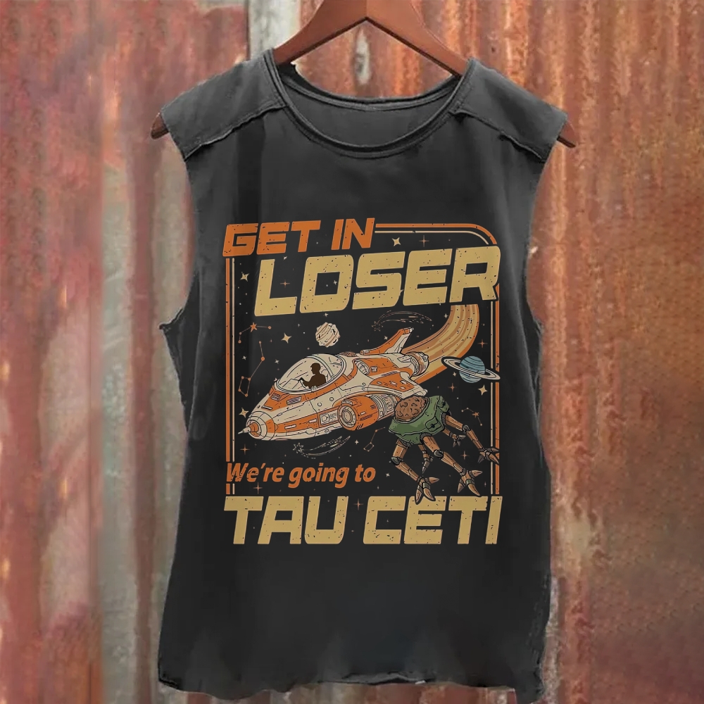 Get In Loser We're Going Tau Ceti  Washed Tank Top 