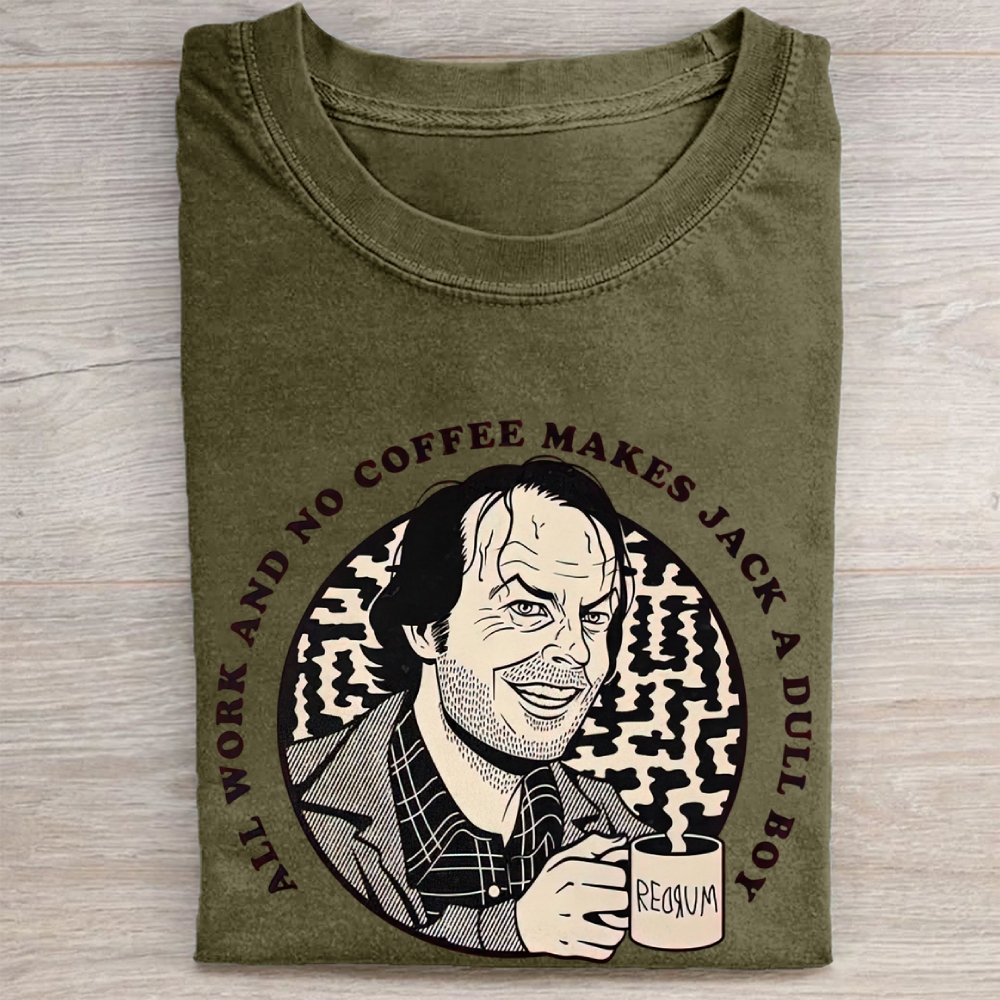 "All Work and No Coffee" Horror Meme Casual Vintage Washed Tee 