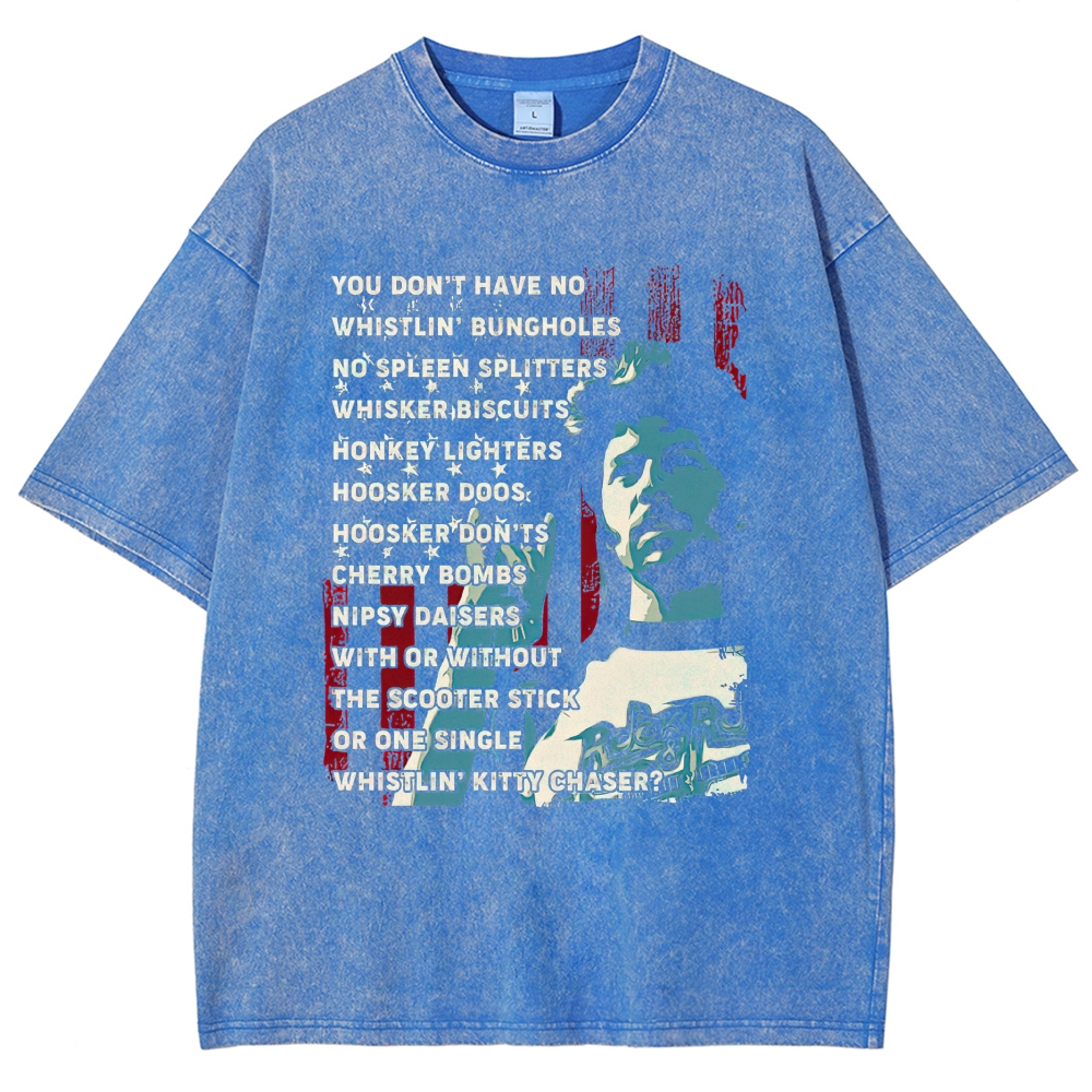 Joe Dirt Fireworks Quote Washed T-Shirt