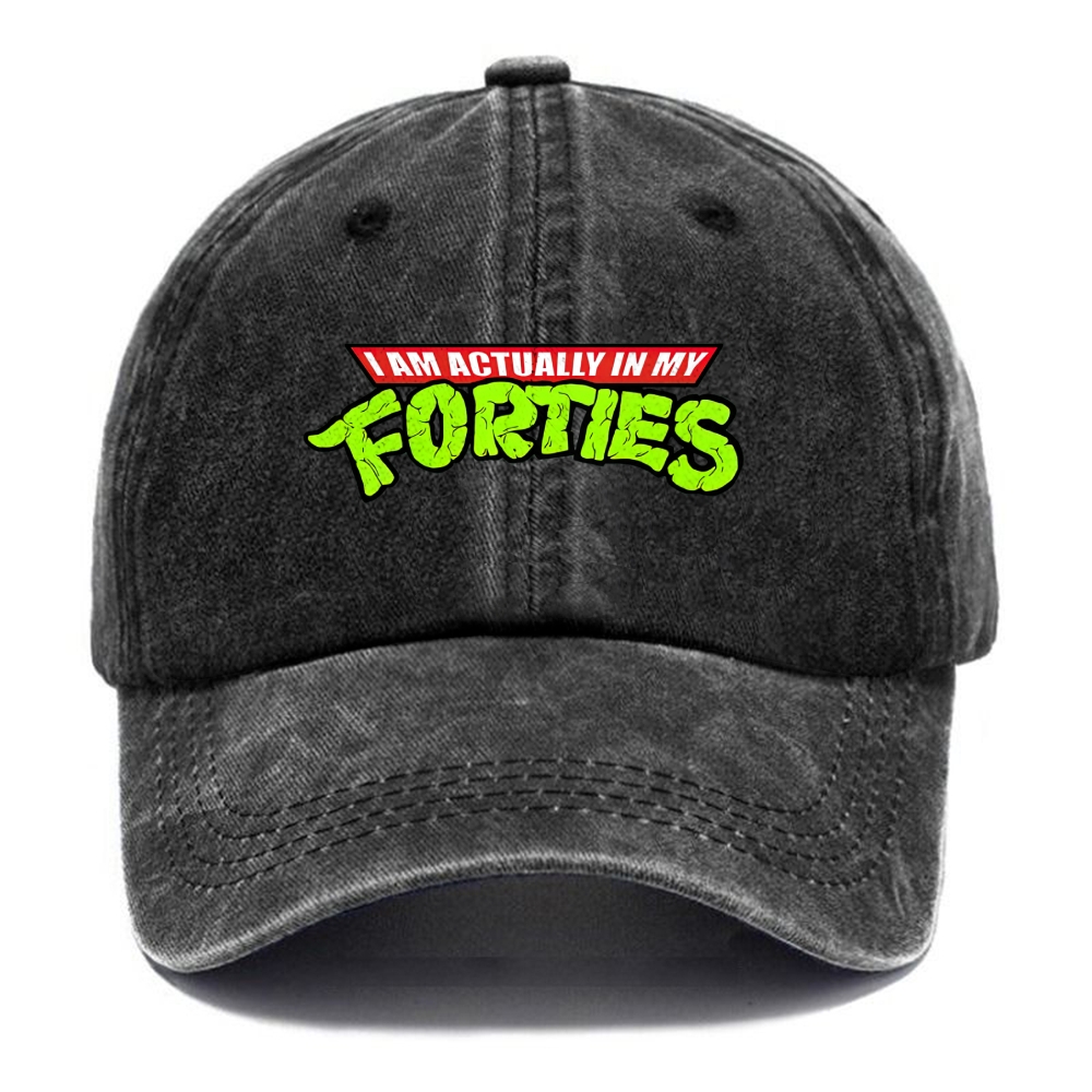   I Am Actually In My Forties Printed Washed Cap 