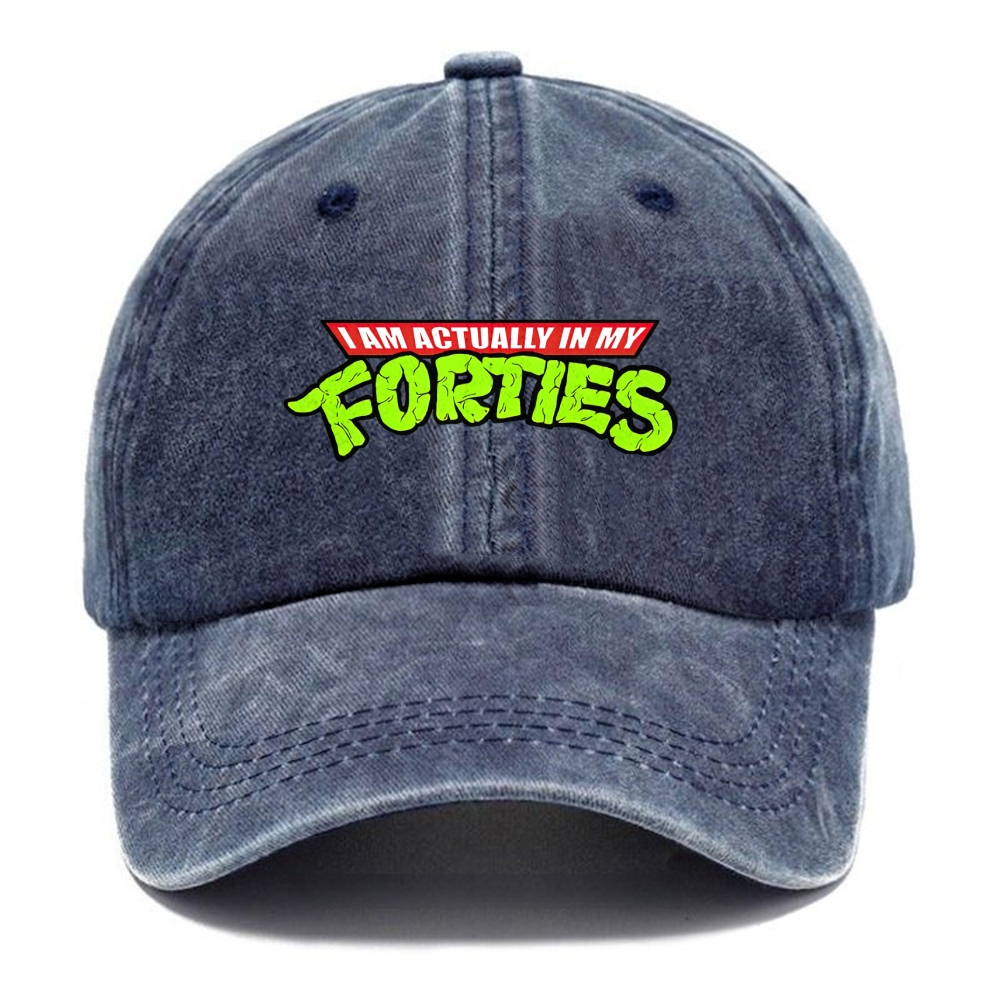   I Am Actually In My Forties Printed Washed Cap 