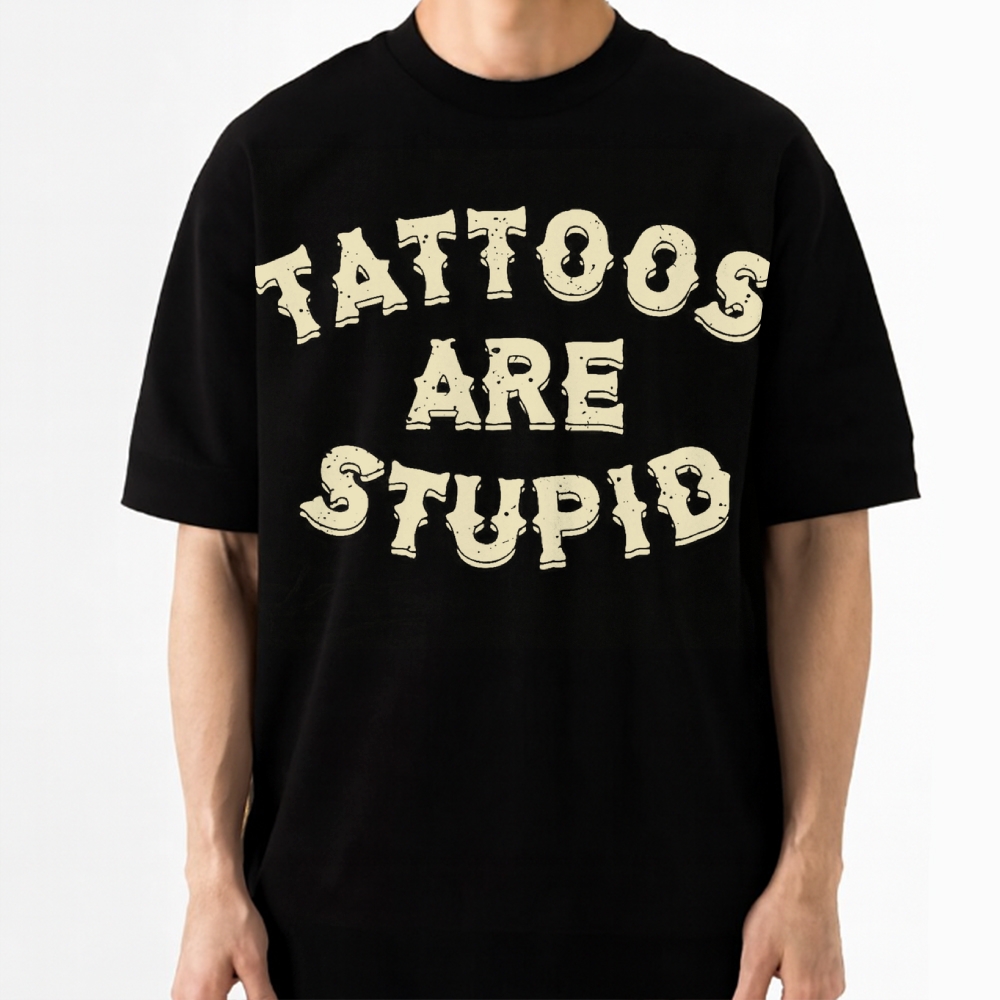 Tattoos Are Stupid Cotton Vintage Cotton T-shirt 
