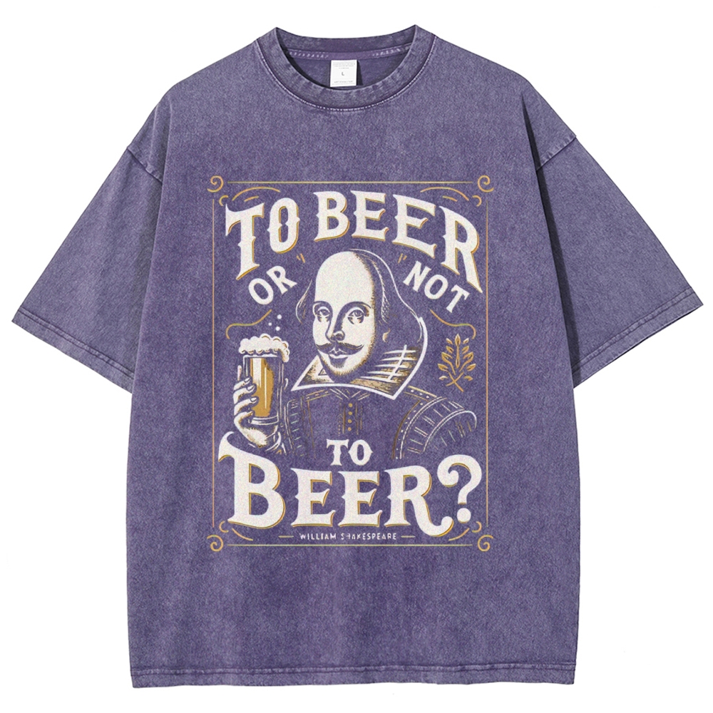 Shakespeare "To Beer Or Not To Beer" Retro Quote Vintage Washed T-Shirt