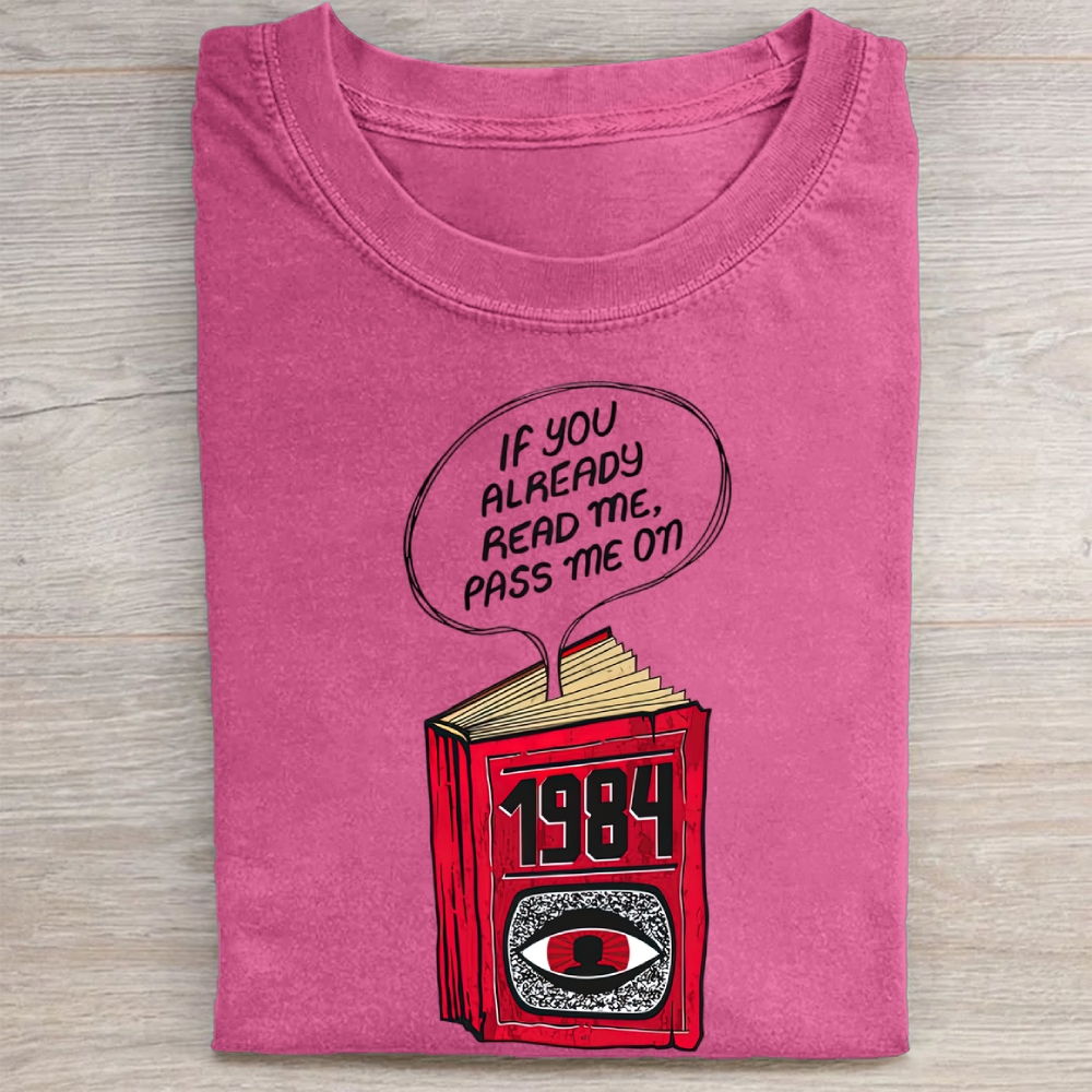 "1984" "If You Already Read Me" Book Quote Vintage Washed Tee 
