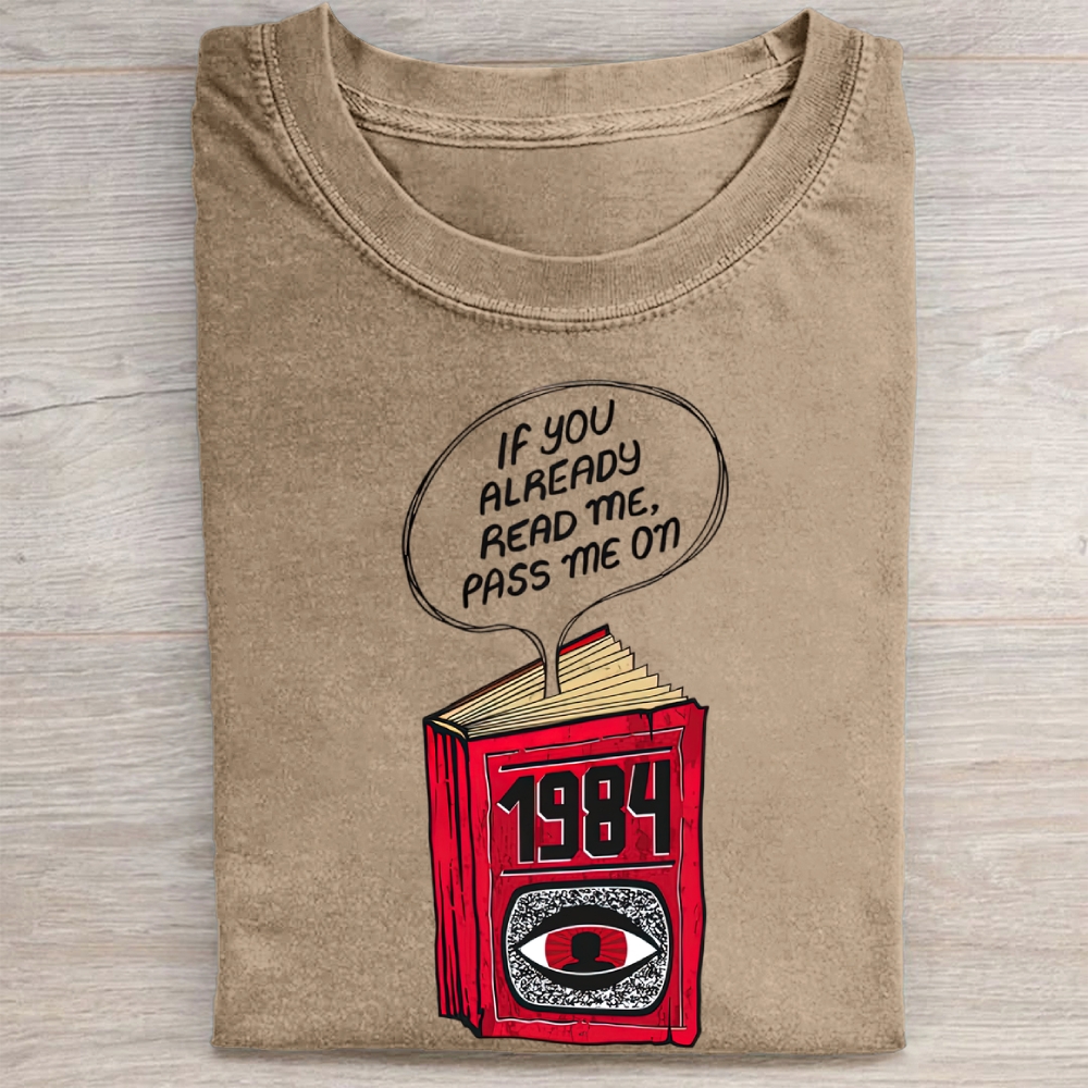 "1984" "If You Already Read Me" Book Quote Vintage Washed Tee 