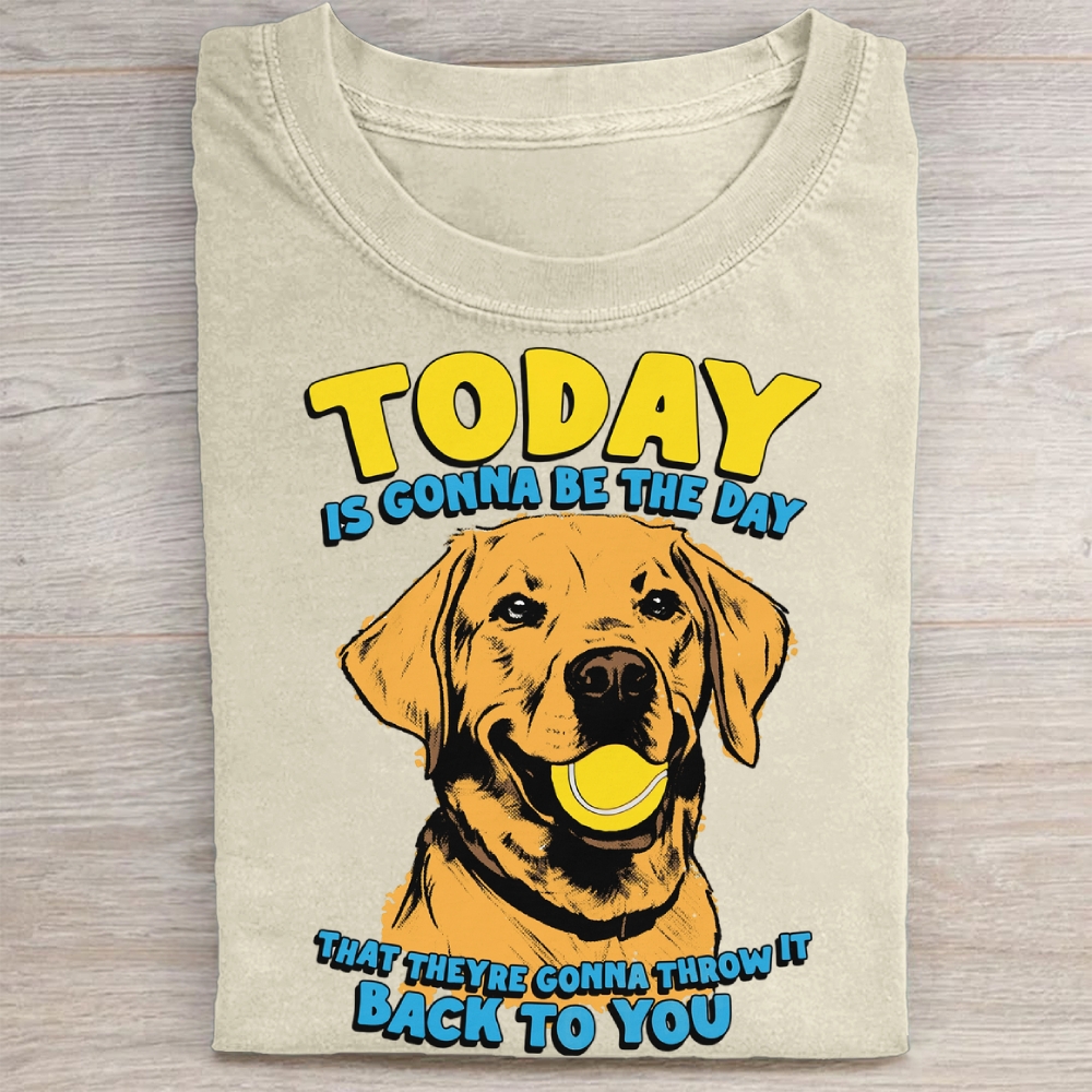 Today Is Gonna Be The Day Golden Retriever Washed Tee 