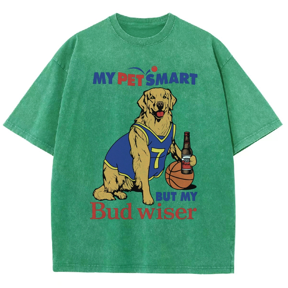 My Pet Smart But My Bud Wiser Washed T-Shirt