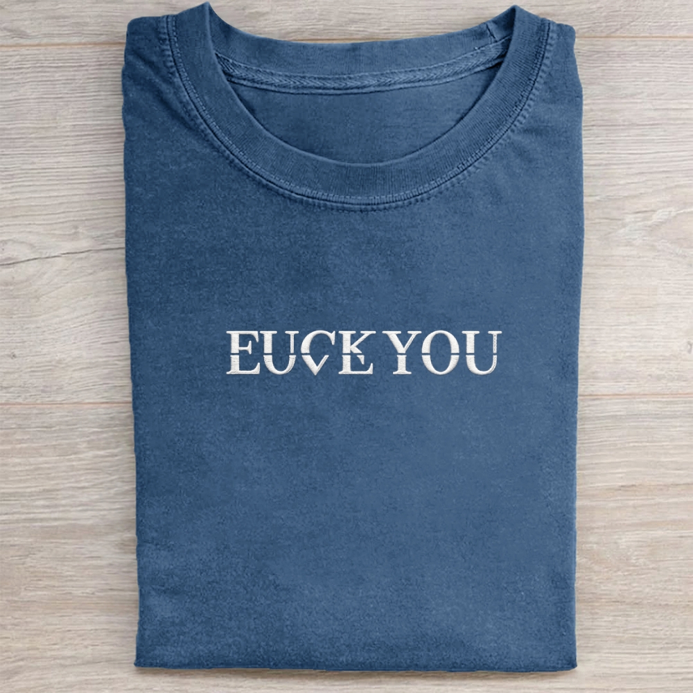 Embroidered Fuck:Love You  Washed Tee 