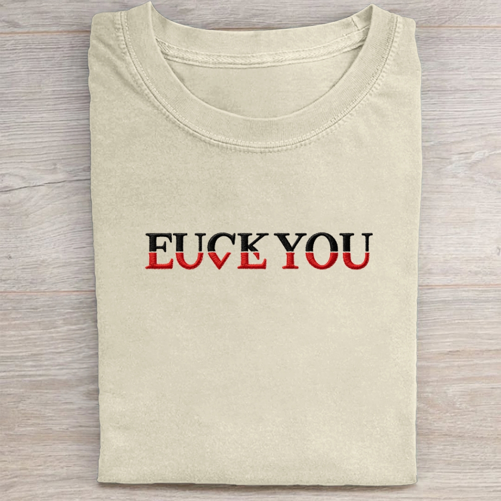 Embroidered Fuck:Love You  Washed Tee 