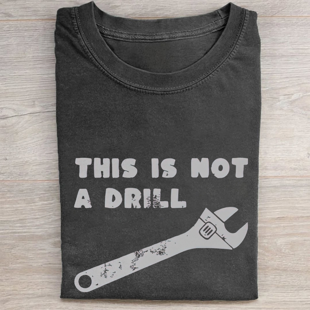 "This Is Not A Drill" Wrench Graphic Vintage Washed Tee
