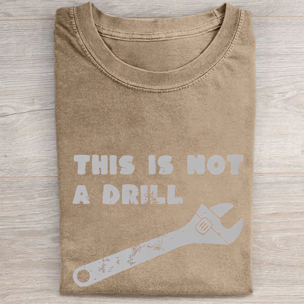"This Is Not A Drill" Wrench Graphic Vintage Washed Tee