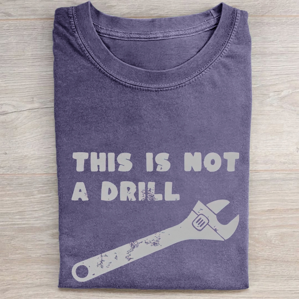 "This Is Not A Drill" Wrench Graphic Vintage Washed Tee