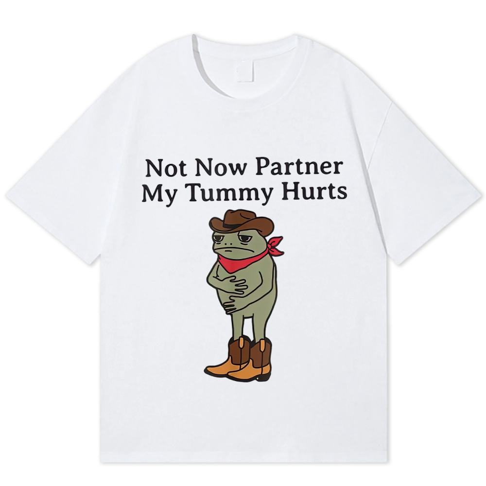 Western Cowboy Frog Sarcastic Tummy Ache Quote Cotton T-shirt