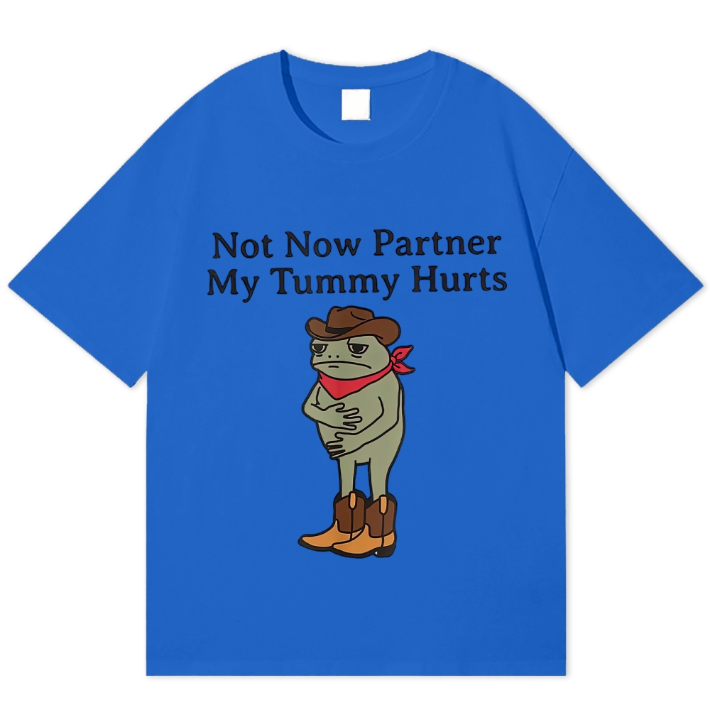 Western Cowboy Frog Sarcastic Tummy Ache Quote Cotton T-shirt