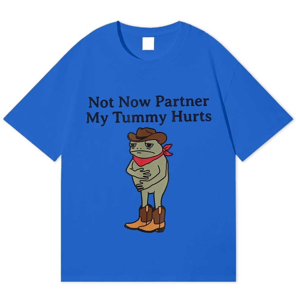 Western Cowboy Frog Sarcastic Tummy Ache Quote Cotton T-shirt