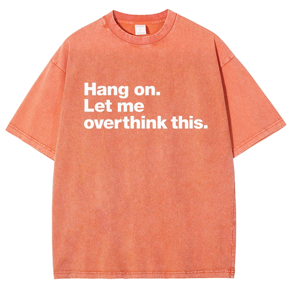 Bold Block Text Overthinking Anxiety Slogan Washed T-shirt 