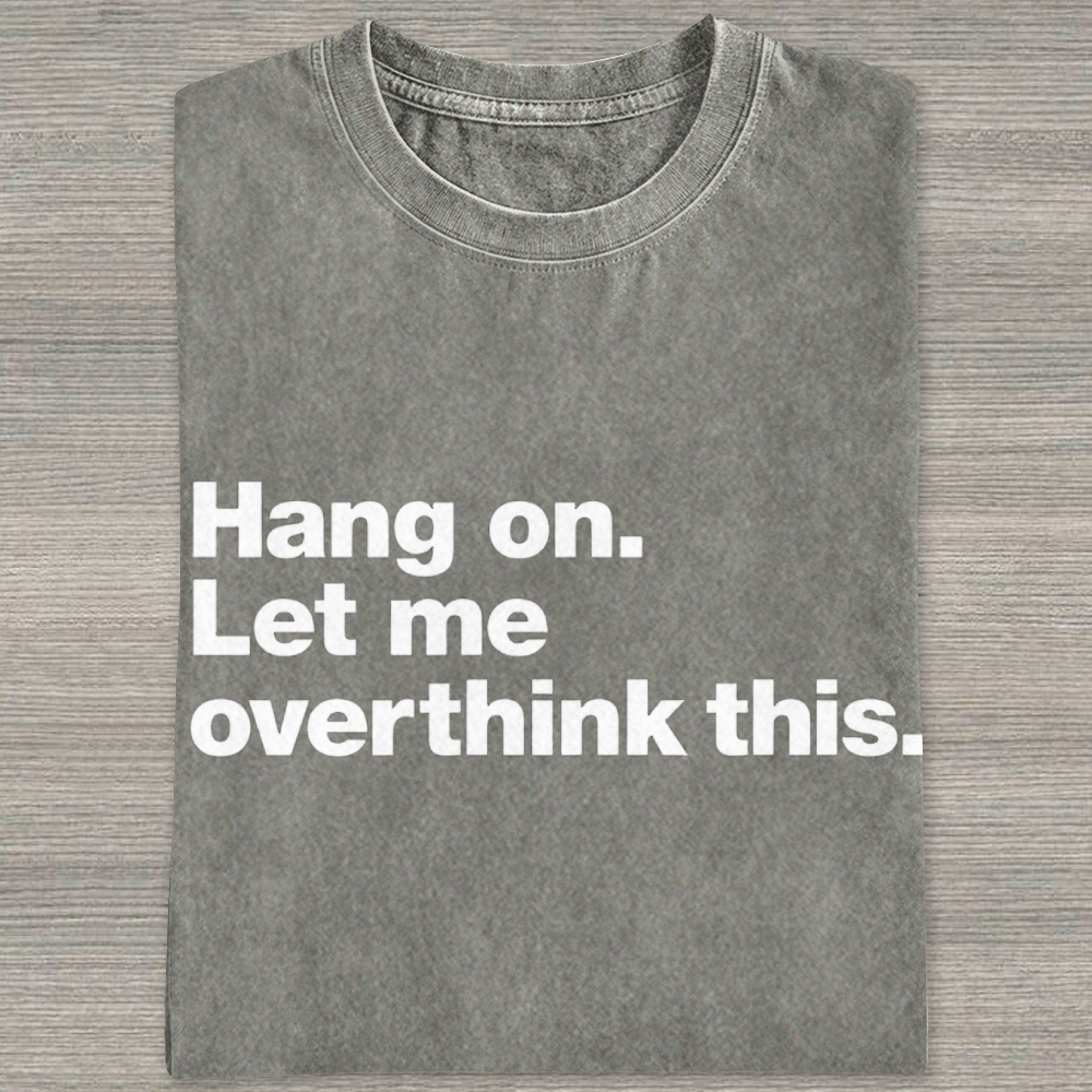 Bold Block Text Overthinking Anxiety Slogan Washed T-shirt 