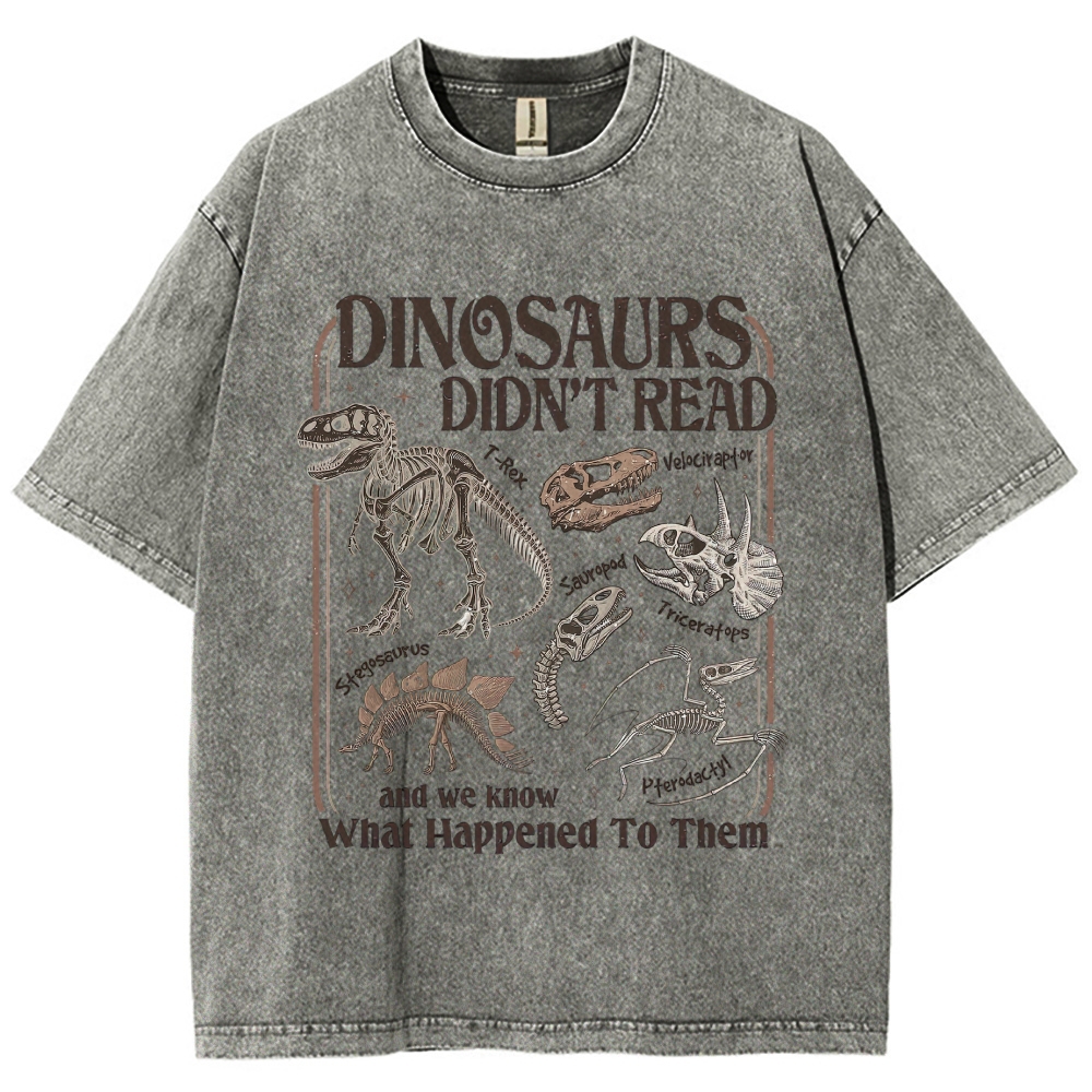 Dinosaur Skeleton Assortment "Dinosaurs Didn’t Read" Washed T-shirt