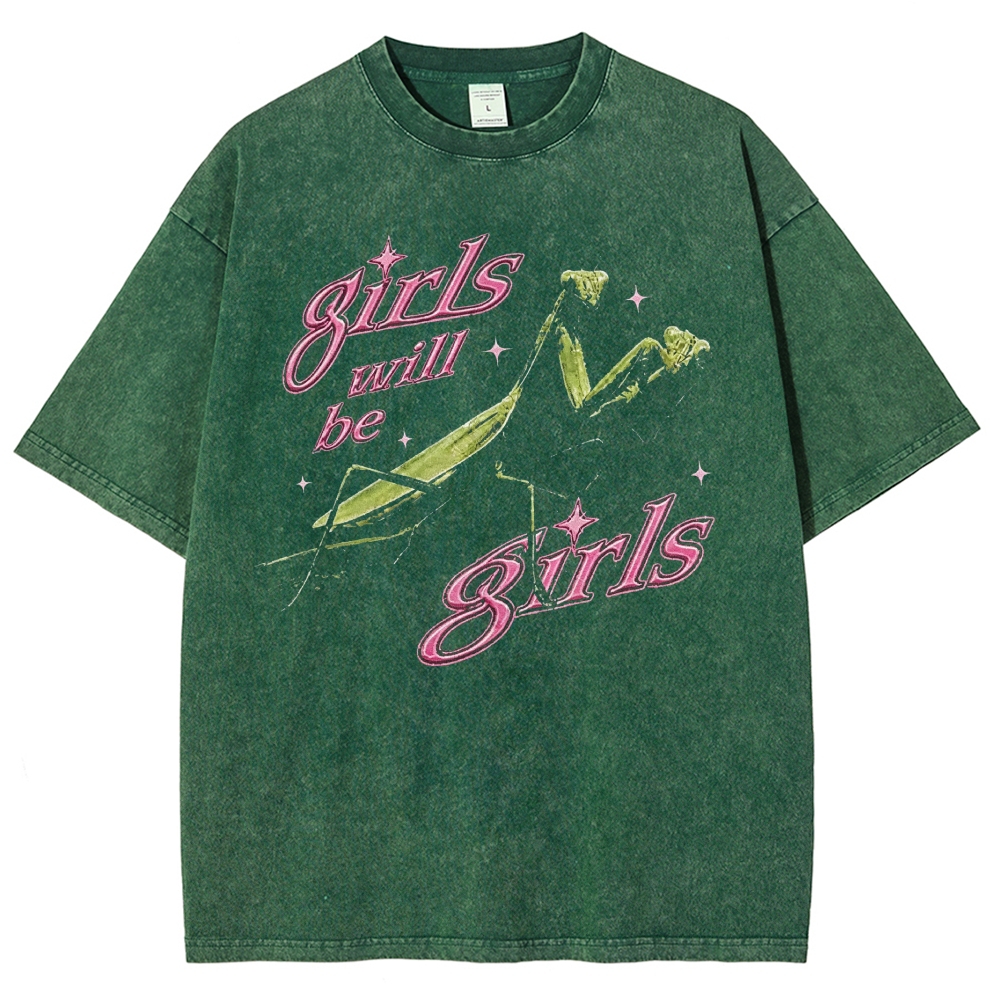 Girls Will Be Girls Vintage Mantis Meme Washed T-shirt 