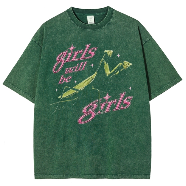 Girls Will Be Girls Vintage Mantis Meme Washed T-shirt 
