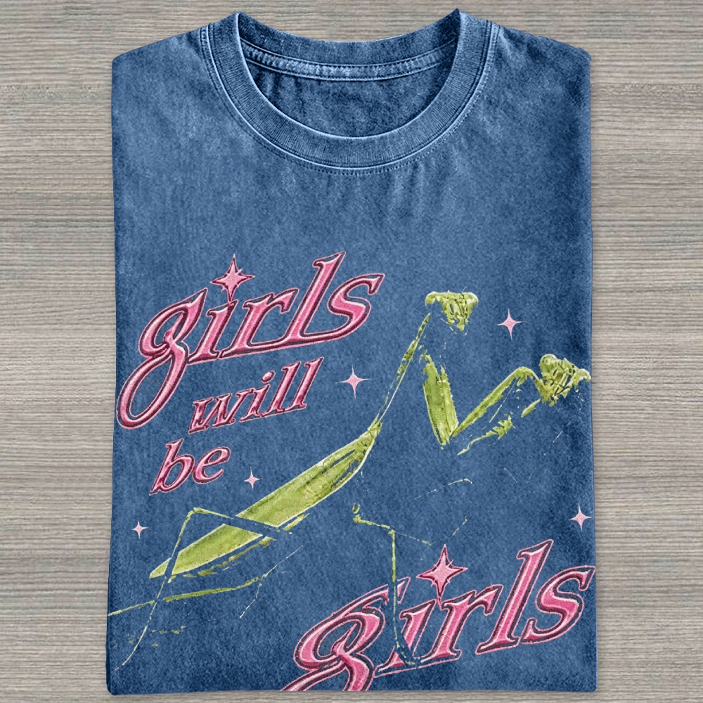 Girls Will Be Girls Vintage Mantis Meme Washed T-shirt 