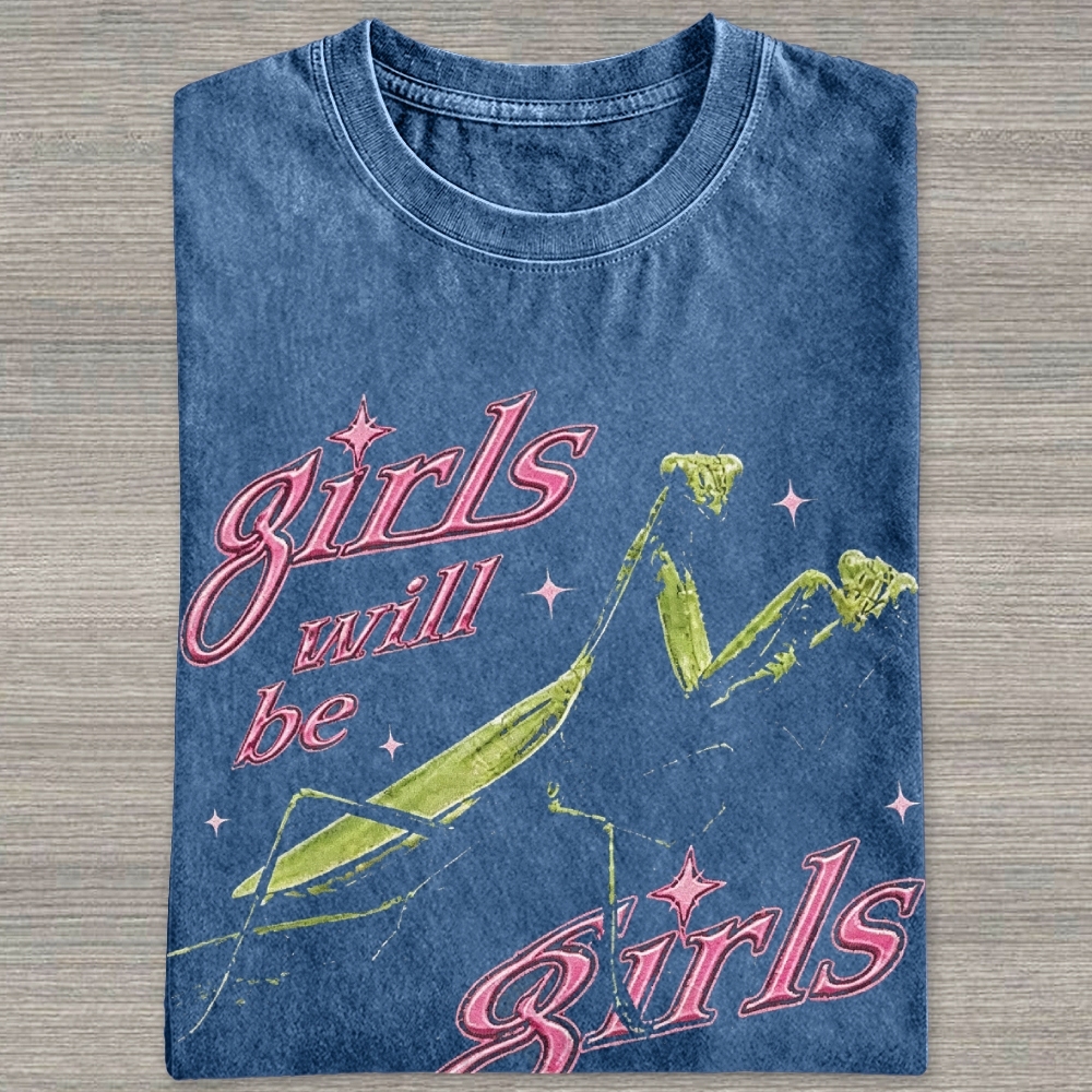 Girls Will Be Girls Vintage Mantis Meme Washed T-shirt 