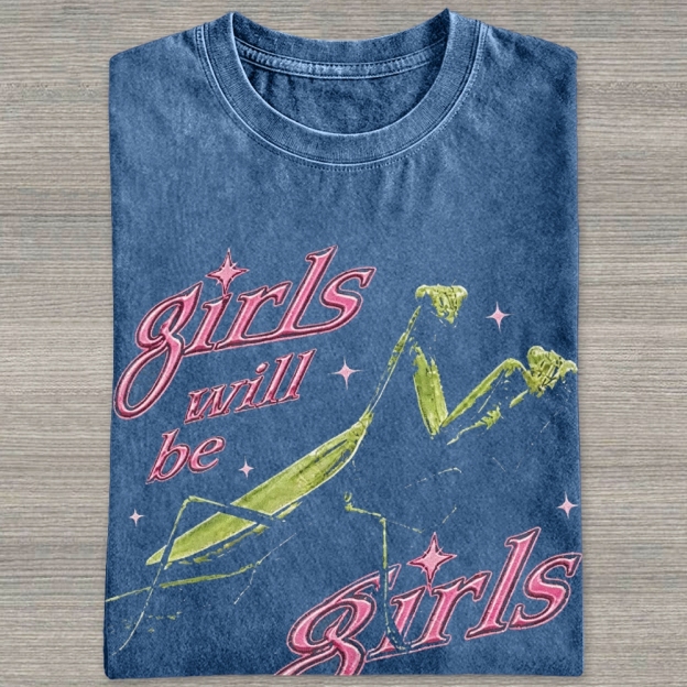 Girls Will Be Girls Vintage Mantis Meme Washed T-shirt 