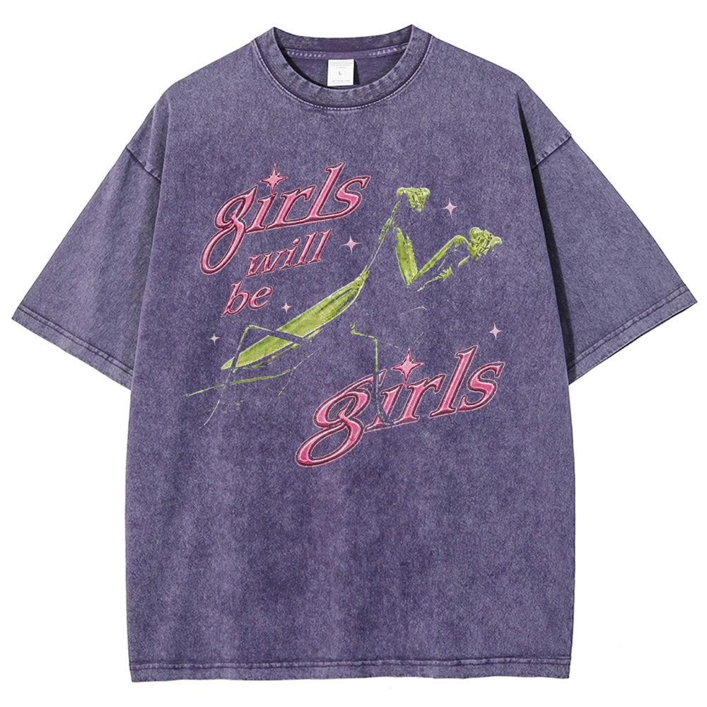 Girls Will Be Girls Vintage Mantis Meme Washed T-shirt 